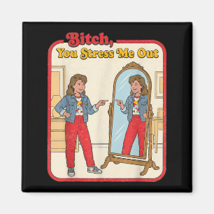 Aimant Femme drôle et sarcastique sous pression Miroir Ré