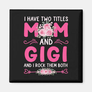 Aimant Femmes J'Ai Deux Titres Maman Et Gigi Floral Cute