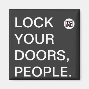 Aimant Fermez à clef vos portes, les gens. TrueCrimeIRL