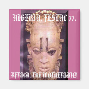 Aimant festac [2], AFRIQUE, MÈRE PATRIE, NIGÉRIA, Fe…