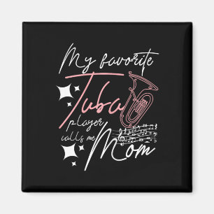 Aimant Fête des mères Mon Joueur Tuba préféré m'appelle m