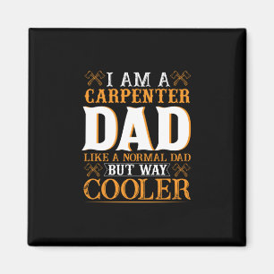 Aimant Fête des pères Je Suis Un Carpenter Papa
