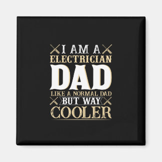 Aimant Fête des pères Je Suis Un Électricien Papa