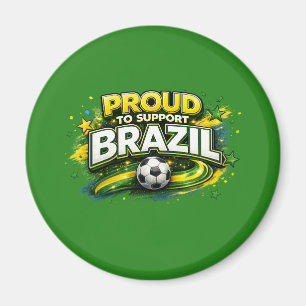 Aimant FIER DE SOUTENIR LE BRÉSIL Fan de foot   Fierté br
