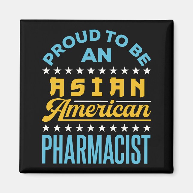 Aimant Fier d'être un pharmacien américain asiatique (Devant)