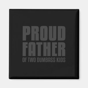 Aimant Fier père de deux enfants idiots T-shirt Fête des 