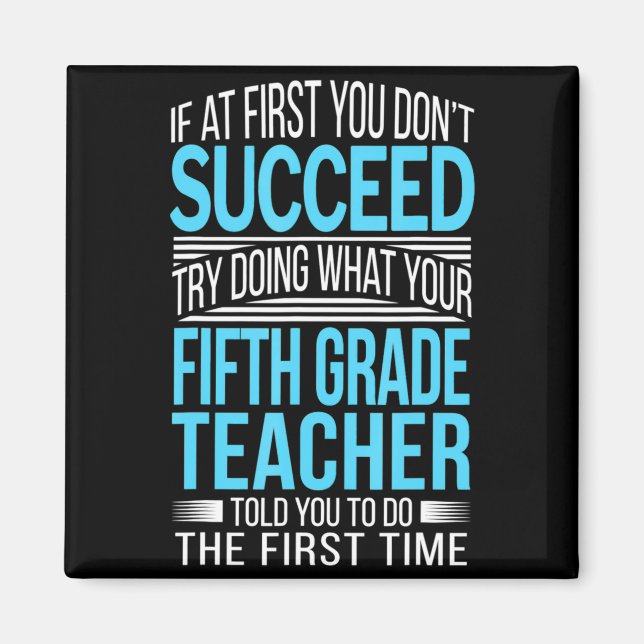 Aimant Fifth Grade Teacher If At First You Dont Succeed  (Devant)