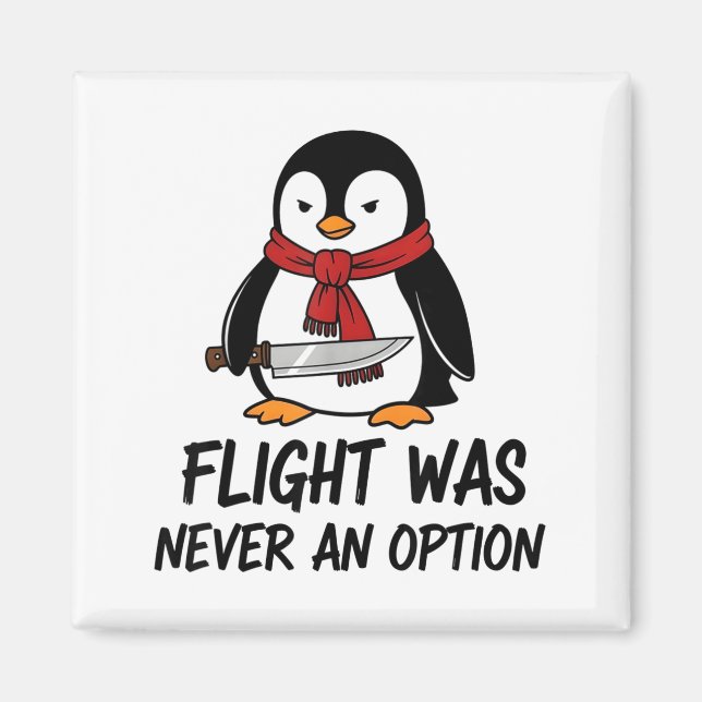 Aimant Flight Was Never An Option Sarcastic Witty Penguin (Devant)