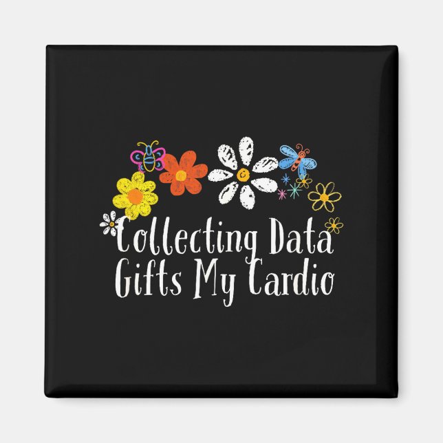 Aimant Flowers Drawing Collecting Data My Cardio Funny 20 (Devant)