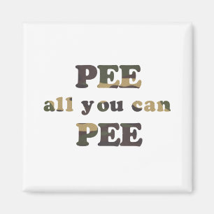 Aimant Font pipi tous que vous pouvez faire pipi T-shirt