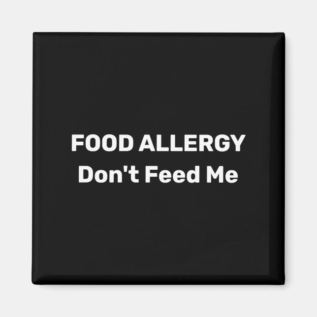 Aimant Food Allergy Dont Feed Me Text Template  (Devant)