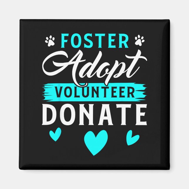 Aimant Foster Adopt Volunteer Donate Funny Animal Rescue  (Devant)
