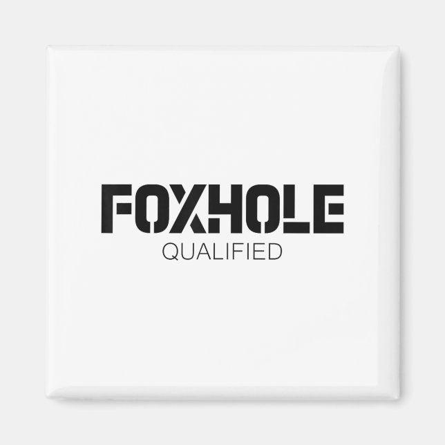 Aimant Foxhole Qualified Military Suprter And Lover Motiv (Devant)