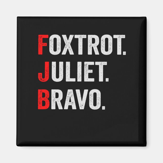 Aimant Foxtrot Juliet Bravo Pro Amérique cadeau patriotiq (Devant)