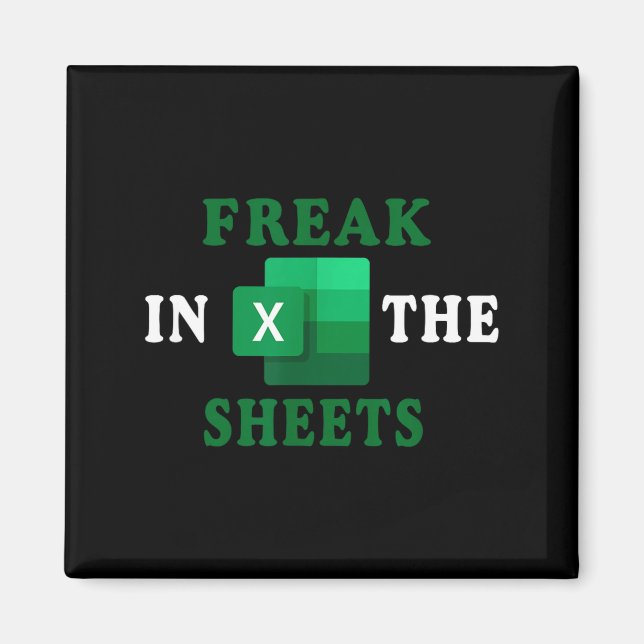 Aimant Freak In The Sheets, Accountant Funny Spreadsheet  (Devant)