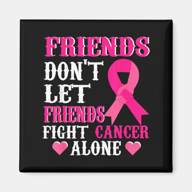 Aimant Friends Don't Fight Alone Breast Cancer Awareness  (Devant)