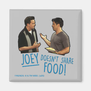 Aimant FRIENDS™ Joey ne partage pas de nourriture !