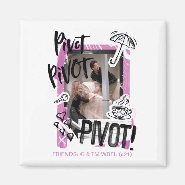 Aimant FRIENDS™ | Pivot Pivot PIVOT! (Devant)