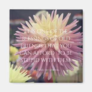 Aimant Friendship Quote Pink Dahlia