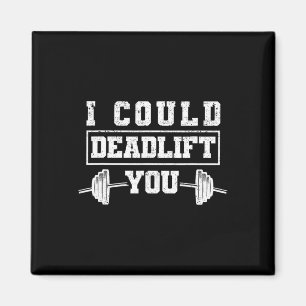 Aimant Fun Deadlifting Gym Fitness Workout, je pourrais v