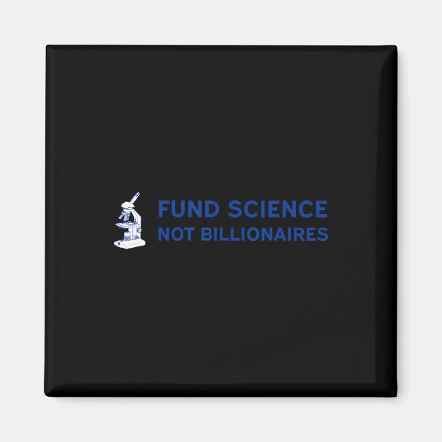 Aimant Fund Science, Not Billionaires - Support The Nih A (Devant)