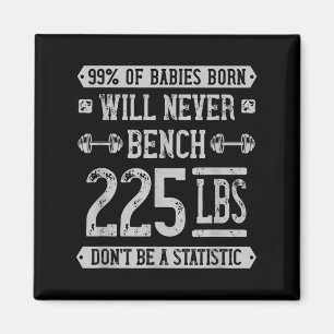 Aimant Funny 225 Pound Banch Presse Gym - Ne Soyez Pas Un