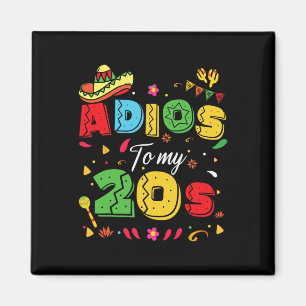 Aimant Funny Adios To My 20s 30th Birthday Cinco De Mayo