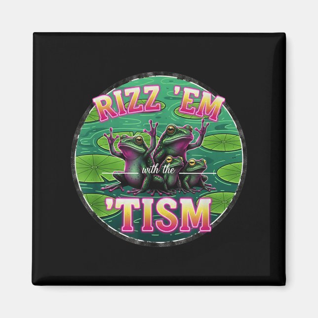Aimant Funny Autism Rizz Em With The Tism Frog Meme Autis (Devant)