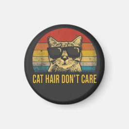 Aimant Funny Cat Hair Don't Care for Cat Lovers
