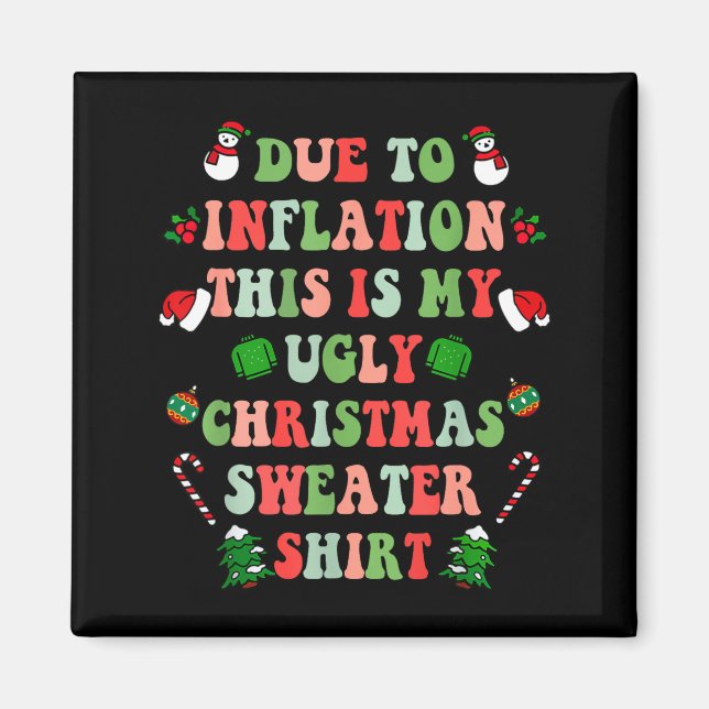 Aimant Funny Christmas Due To Inflation This Is My Ugly S (Devant)