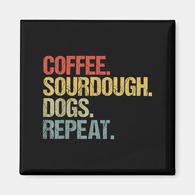 Aimant Funny Coffee Dogs Sourdough Bread Baking Sourdough (Devant)