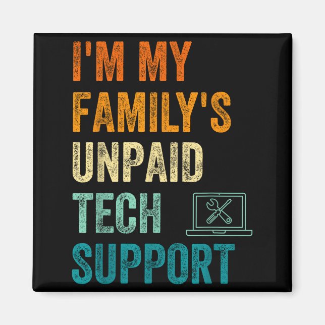 Aimant Funny Computer Engineer I'm My Family's Unpaid Tec (Devant)