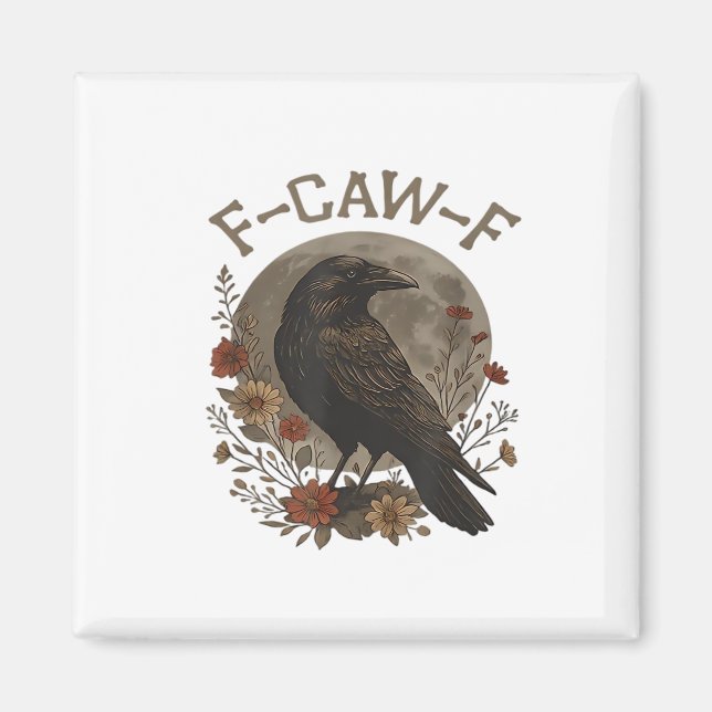 Aimant Funny Crow F-Caw-F Humor Gothic Essential Trendy S (Devant)