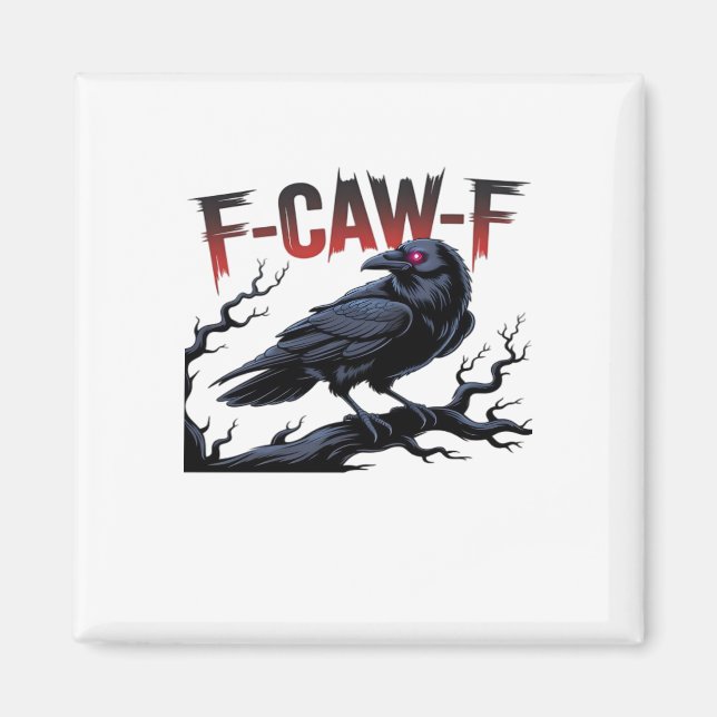 Aimant Funny Crow F-Caw-F Raven Classic Cool Unique (Devant)