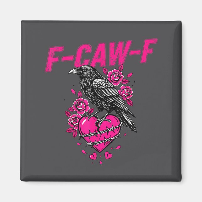 Aimant Funny Crow F-caw-f Valentines Day Black Bird Fcawf (Devant)