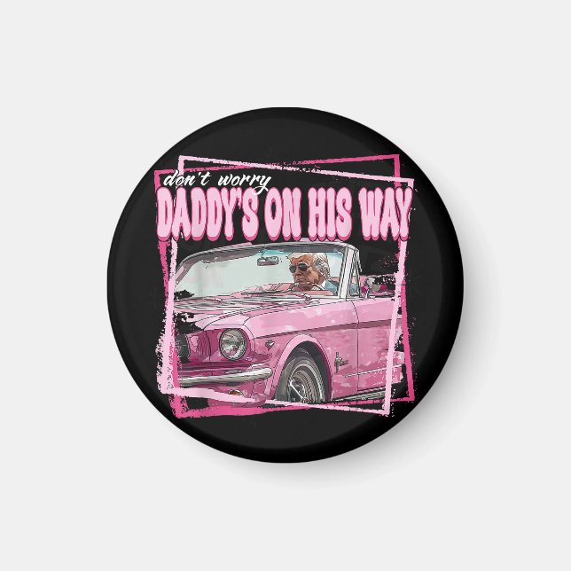 Aimant Funny Daddy's Home Trump Pink 2024 Take America Ba (Devant)
