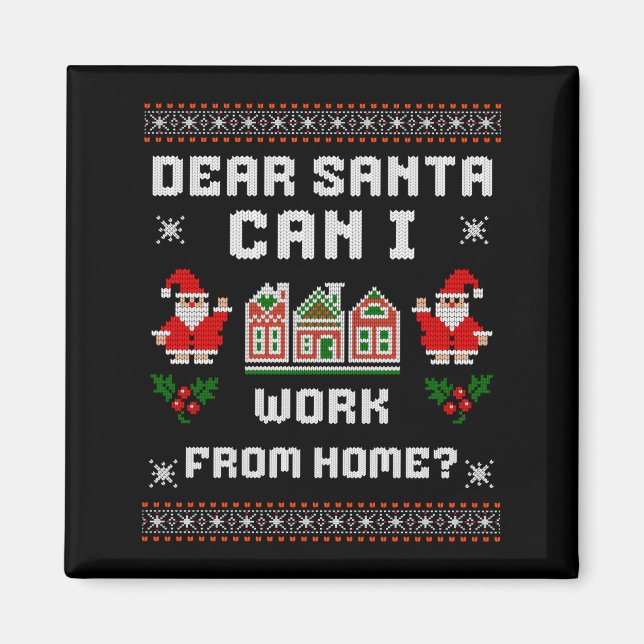 Aimant Funny Dear Santa Can I Work From Home Ugly Christm (Devant)