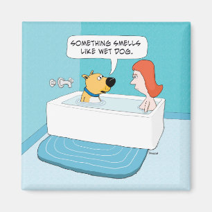Aimant Funny Dog In Tub Notices Wet Dog Smell