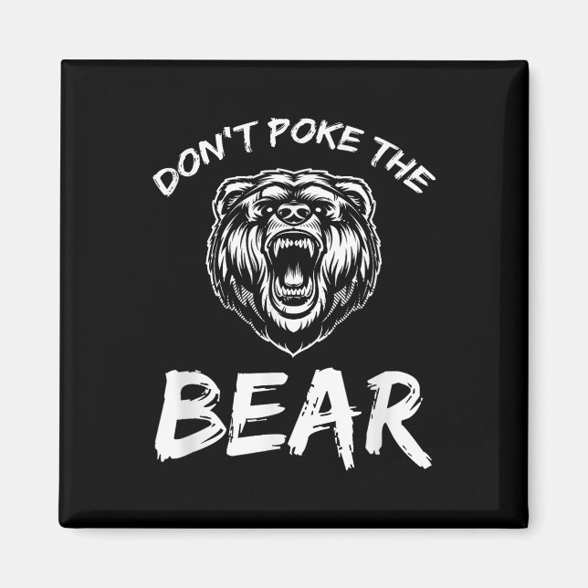 Aimant Funny Dont Poke The Bear Hunting Fishing Camping J (Devant)
