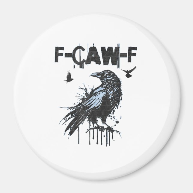 Aimant Funny F-Caw-F Crow Grunge Humor Graphic (Devant)