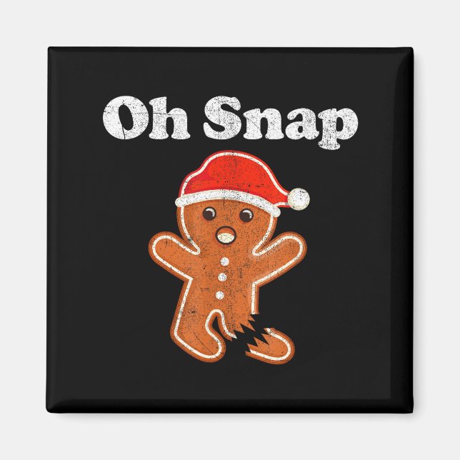 Aimant Funny Gingerbread Man Oh Snap Christmas Cookie Cos (Devant)