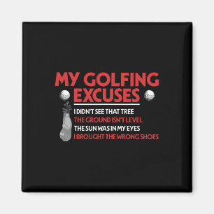 Aimant Funny Golf Golfer My Golfing Excuses Je n'ai pas v