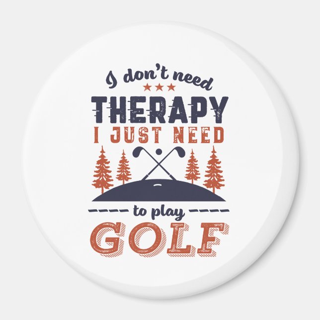Aimant Funny Golf Player Golfers Je n'ai pas besoin de th (Devant)