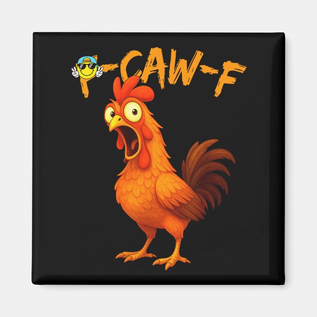 Aimant Funny Graphic Tee Chicken Humor Quote Rooster Meme (Devant)