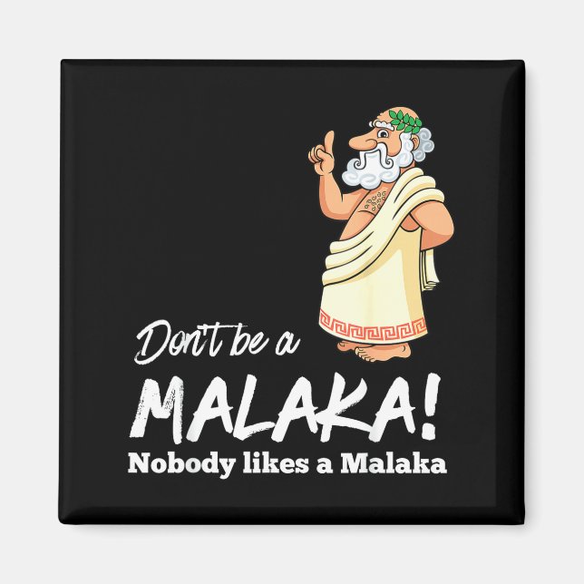 Aimant Funny Greek Don't Be A Malaka Nobody Likes Malaka  (Devant)