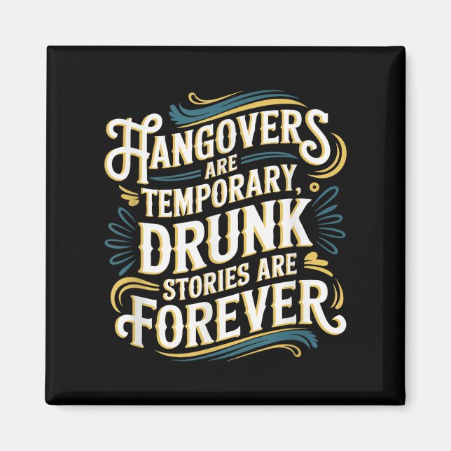 Aimant Funny Hangovers Are Temrary Drinking Humor  (Devant)