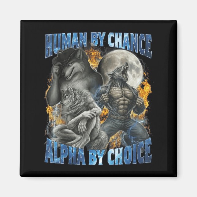 Aimant Funny Human By Chance Alpha By Choice Wolf Matchin (Devant)
