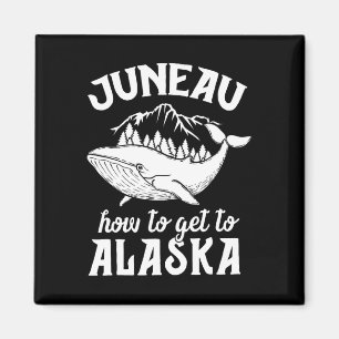 Aimant Funny Juneau Alaska Joke Pun Cruise Vacatio famill
