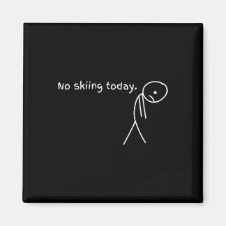 Aimant Funny No Skiing Today 
