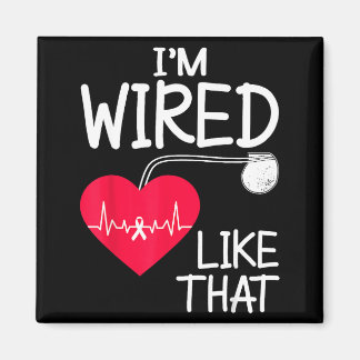 Aimant Funny Pacemaker Owner Heart Surgery Survivor 